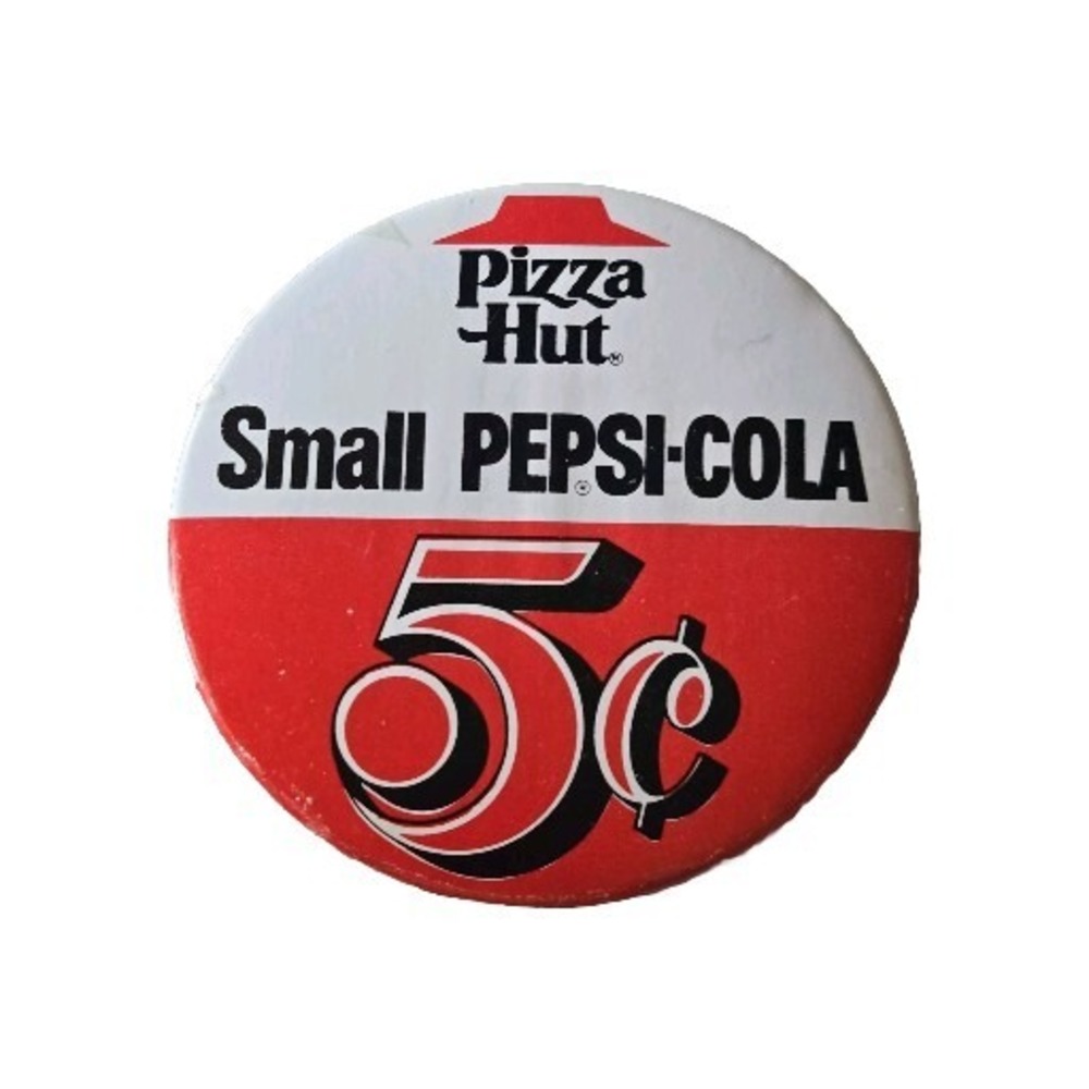 Pizza Hut Pinback‎ Button Vintage Pepsi Advertising 5 Cents 3"